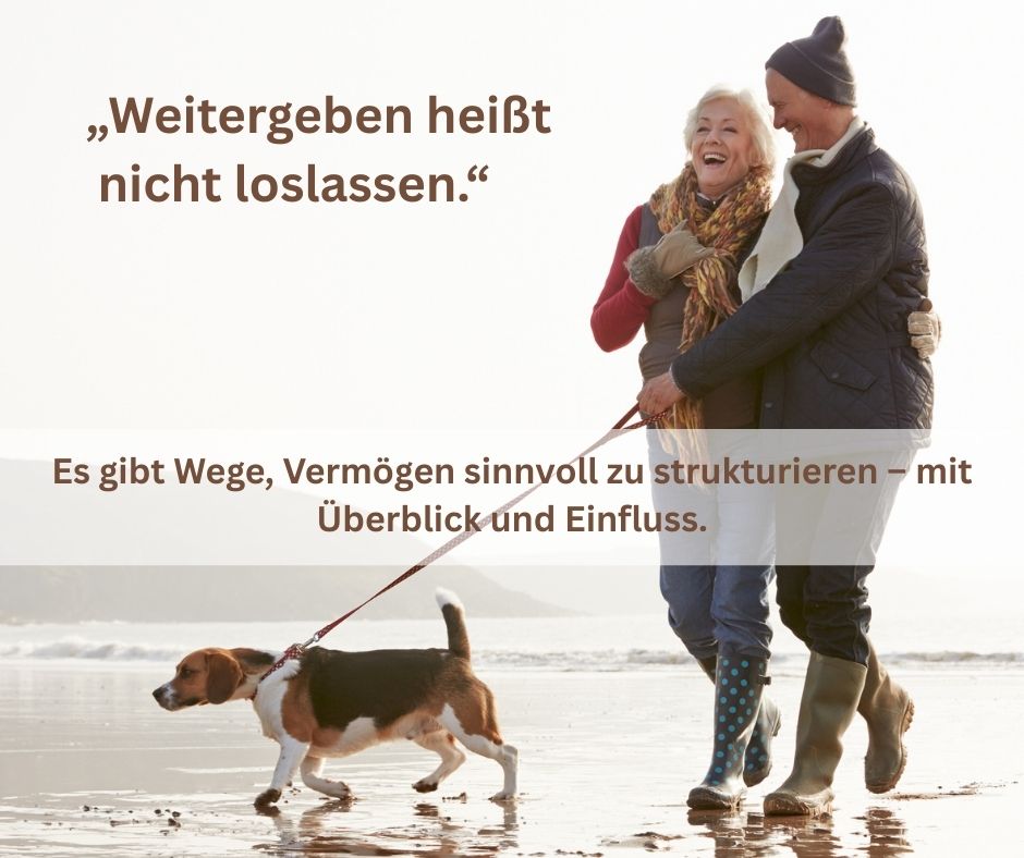 Vermögen weitergeben – mit gutem Gefühl.